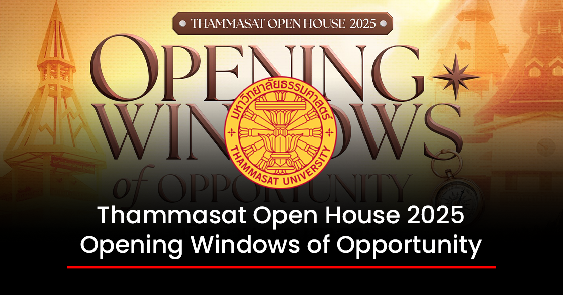 Thammasat Open House 2025: Opening Windows of Opportunity